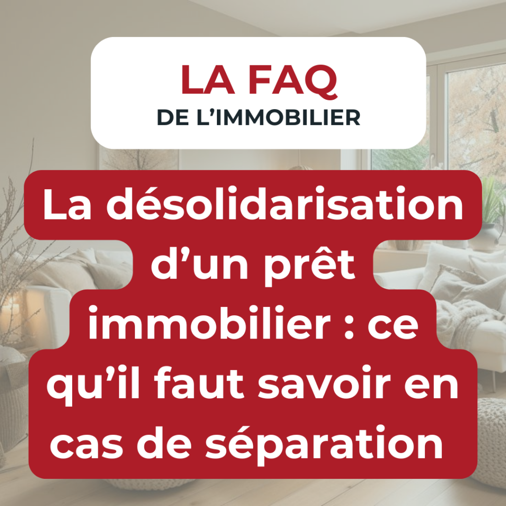 Guide sur prêt immobilier en cas de séparation.