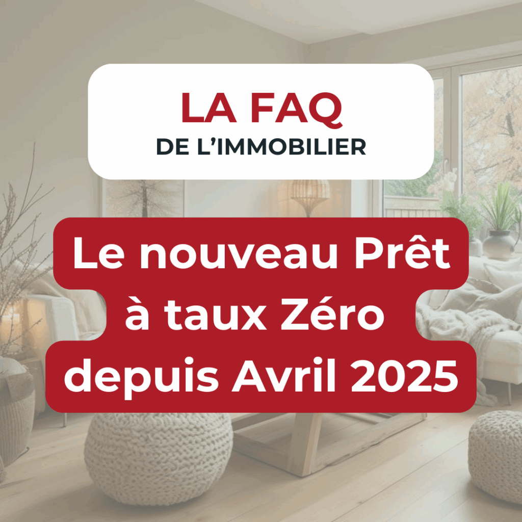 Prêt à taux zéro 2025 infos immobilières.