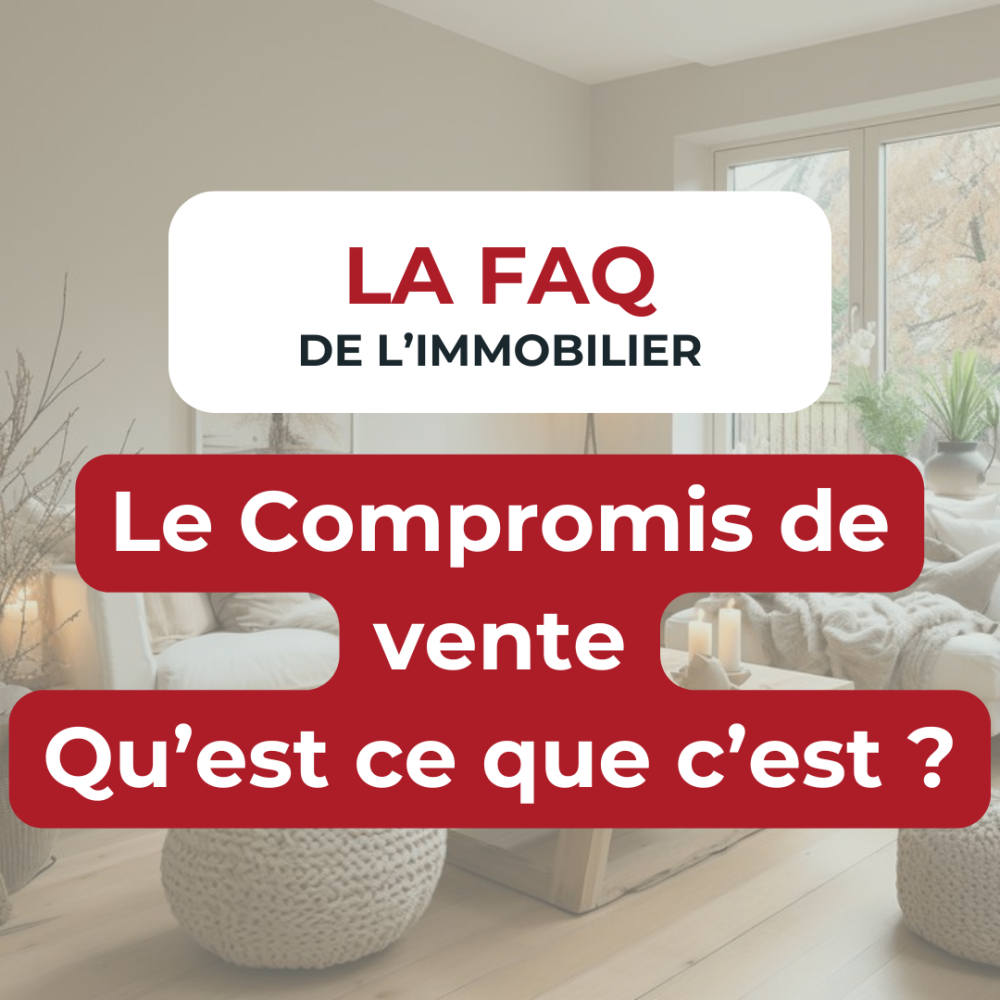 FAQ immobilier : Compromis de vente explication